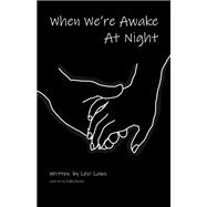 When We're Awake At Night