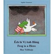 Frog Is a Hero (English–Vietnamese)