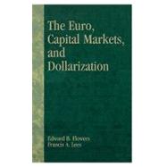 The Euro, Capital Markets, and Dollarization