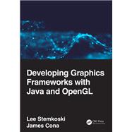Developing Graphics Frameworks with Java and OpenGL