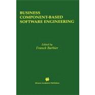 Business Component-Based Software Engineering