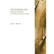 The Internal Foe: Judaism and Anti-Judaism in the Shaping of Christian Theology