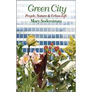 Green City People, Nature, & Urban Life