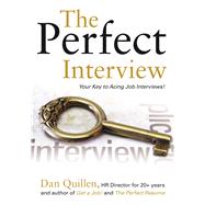 The Perfect Interview Outshine the Competition at Your Job Interview!