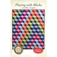 Playing with Blocks, An ABC 3-D Quilt Pattern