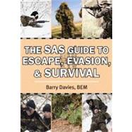 The Sas Guide to Escape, Evasion, and Survival
