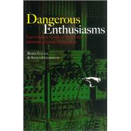 Dangerous Enthusiasms
