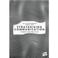 Strategizing Communication Theory and Practice