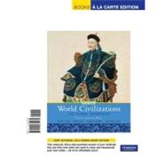 World Civilizations The Global Experience, Volume 2, Books a la Carte Edition