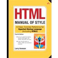 HTML Manual of Style A Clear, Concise Reference for Hypertext Markup Language (including HTML5), Fourth Edition