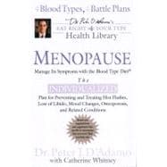 Menopause: Manage Its Symptoms with the Blood Type Diet : The Individualized Plan for Preventing and Treating Hot Flashes, Lossof Libido, Mood Changes, Osteoporosis, and Related Conditions