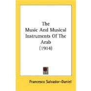 The Music And Musical Instruments Of The Arab