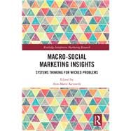 Macro-Social Marketing: Systems Thinking for Wicked Problems