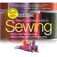 New Complete Guide to Sewing : Step-by-Step Techniques for Making Clothes and Home AccessoriesUpdated Edition with All-New Projects and Simplicity Patterns