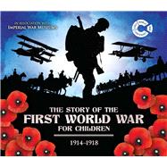 The Story of the First World War for Children 1914-1918