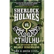 Sherlock Holmes vs. Cthulhu: The Adventure of the Deadly Dimensions Sherlock Holmes vs. Cthulhu
