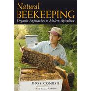 Natural Beekeeping : Organic Approaches to Modern Apiculture