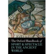 The Oxford Handbook Sport and Spectacle in the Ancient World