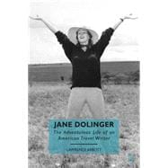 Jane Dolinger The Adventurous Life of an American Travel Writer