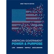 American Government : Power and Purpose (Brief Edition)