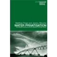 Water Privatisation: Trans-National Corporations and the Re-regulation of the Water Industry