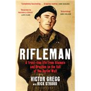 Rifleman A Front-Line Life