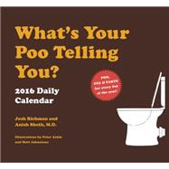 What's Your Poo Telling You? 2016 Daily Calendar