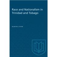 Race and Nationalism in Trinidad and Tobago