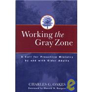 Working The Gray Zone