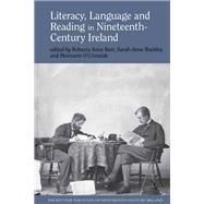 Literacy, Language and Reading in Nineteenth-Century Ireland,9781786942081