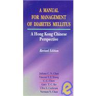 Manual for Management of Diabetes Mellitus: A Hong Kong Chinese Perspective