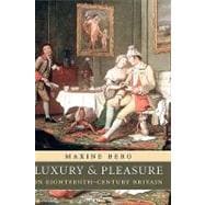 Luxury And Pleasure in Eighteenth-century Britain