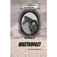 The Story of Mustgofast