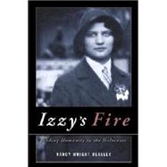 Izzy's Fire : Finding Humanity in the Holocaust