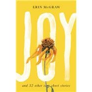 Joy And 52 Other Very Short Stories