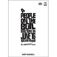 A People on the Boil Reflections on June 16, 1976 and Beyond 30th Anniversary Edition
