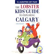 Lobster Kids' Guide to Exploring Calgary