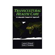 Transcultural Health Care : A Culturally Competent Approach