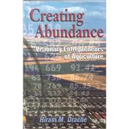 Creating Abundance Visionary Entrepreneurs of Agriculture