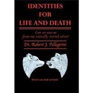 Identities for Life and Death : Can We Save Us from Our Toxically Storied Selves?