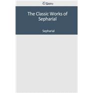 The Classic Works of Sepharial