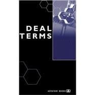 Deal Terms: The Finer Points of Venture Capital Deal Structures, Valuations, Term Sheets, Stock Options and Getting Deals Done