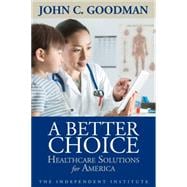 A Better Choice Healthcare Solutions for America