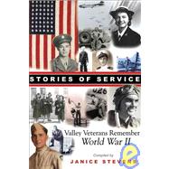 Stories of Service : Valley Veterans Remember World War II