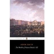Wealth of Nations Bks. I-III : Books 1-3