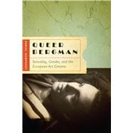 Queer Bergman: Sexuality, Gender, and the European Art Cinema