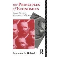The Principles of Economics: Some Lies my Teacher Told Me