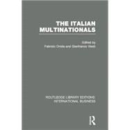 The Italian Multinationals (RLE International Business)