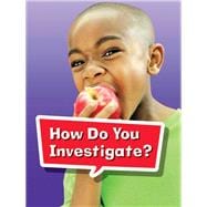 How Do You Conduct an Investigation? Grade 1 Book 31