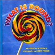 What Is Round?